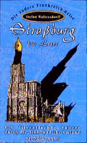 Straßburg für Leser de Stefan Woltersdorff