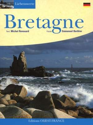 Liebenswerte Bretagne de Michel Renouard