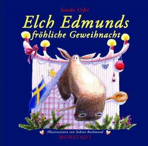 Elch Edmunds fröhliche Geweihnacht de Guido Urfei