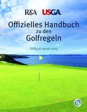 Offizielles Handbuch zu den Golfregeln de Wiesbaden Deutscher Golf Verband e. V.