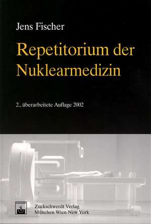 Repetitorium der Nuklearmedizin de Jens Fischer