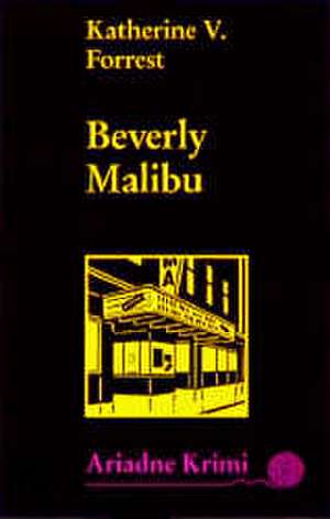 Beverly Malibu de Katherine V. Forrest