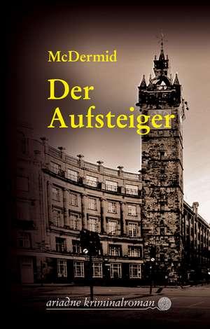 Der Aufsteiger de Val McDermid