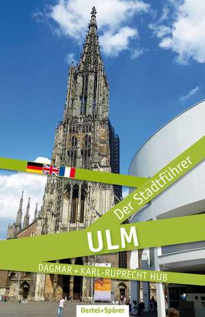 Ulm - Der Stadtführer de Dagmar Hub