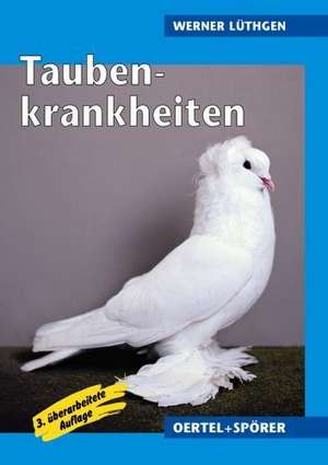 Taubenkrankheiten de Werner Lüthgen