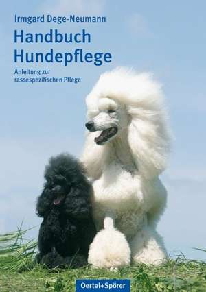 Handbuch Hundepflege de Irmgard Dege-Neumann