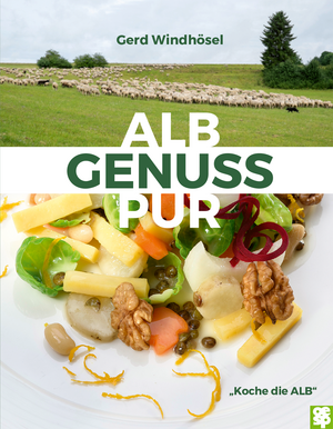 Albgenuss pur de Gerd Windhösel