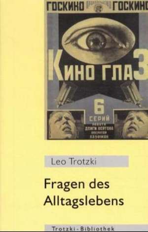 Fragen des Alltagslebens de Leo Trotzki