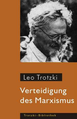 Verteidigung des Marxismus de Leo Trotzki