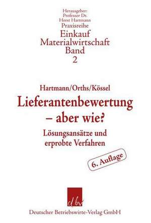 Lieferantenbewertung ¿ aber wie? de Horst Hartmann