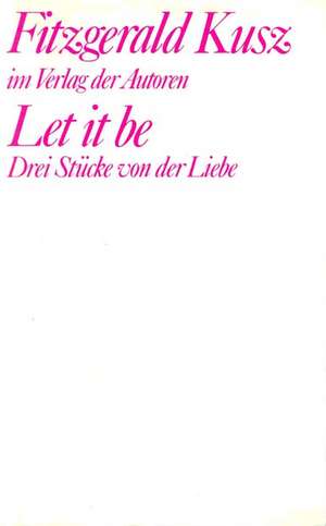 Let it be de Fitzgerald Kusz