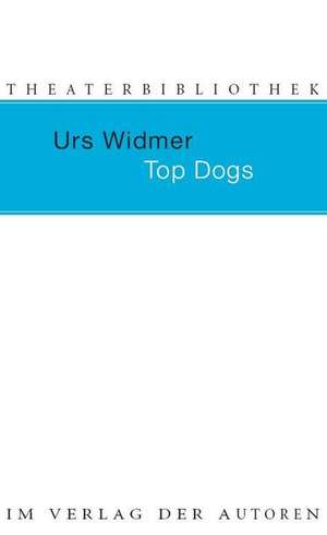 Top Dogs de Urs Widmer