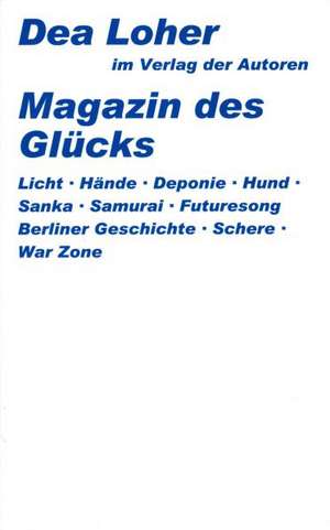 Das Magazin des Glücks de Dea Loher