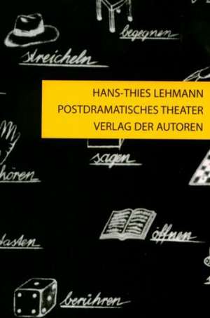 Postdramatisches Theater de Hans-Thies Lehmann