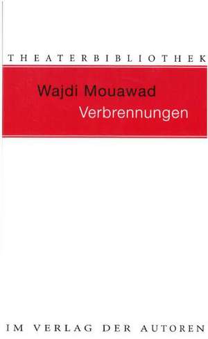 Verbrennungen de Wajdi Mouawad