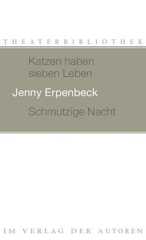 Katzen haben sieben Leben Schmutzige Nacht de Jenny Erpenbeck