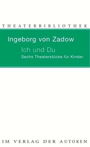 Ich und Du de Ingeborg von Zadow