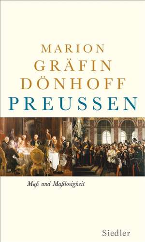 Preußen - Maß und Maßlosigkeit de Marion Gräfin Dönhoff