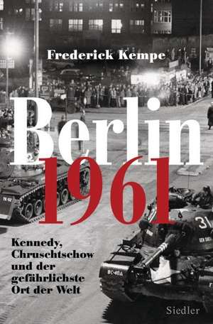 Berlin 1961 de Frederick Kempe