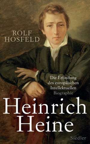 Heinrich Heine de Rolf Hosfeld