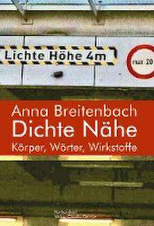 Dichte Nähe. de Anna Breitenbach