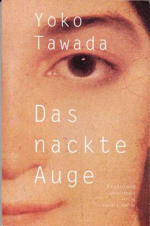 Das nackte Auge de Yoko Tawada