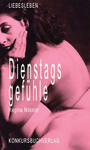 Dienstagsgefühle de Regina Nössler