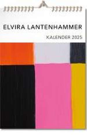 ELVIRA LANTENHAMMER KALENDER 2025 de Elvira Lantenhammer