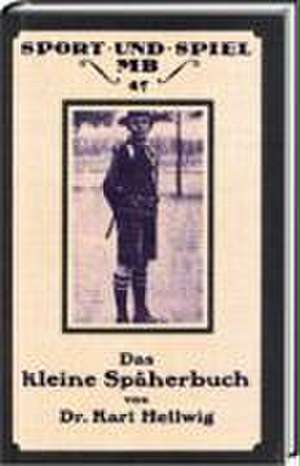 Das kleine Späherbuch de Karl Hellwig