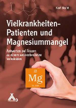 Vielkrankheiten-Patienten und Magnesiummangel de Karl Hecht