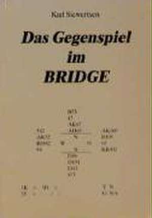 Das Gegenspiel im Bridge de Karl Siewertsen