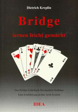 Bridge lernen leicht gemacht de Dietrich Kreplin