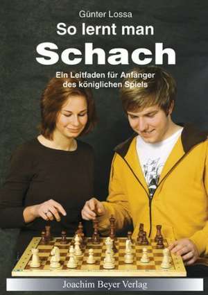 So lernt man Schach de Günter Lossa