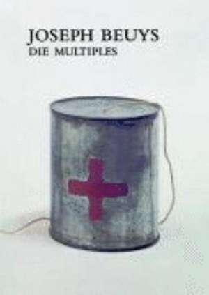 Joseph Beuys. Die Multiples de Jörg Schellmann