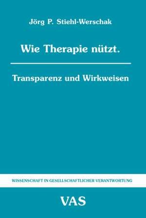 Wie Therapie nützt de Jörg P. Stiehl-Werschak