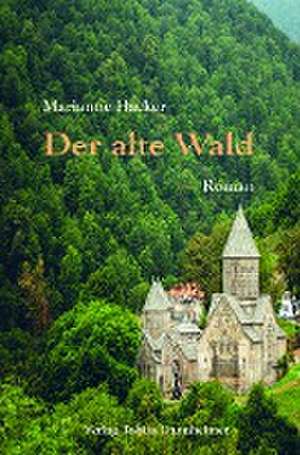 Der alte Wald de Marianne Hacker