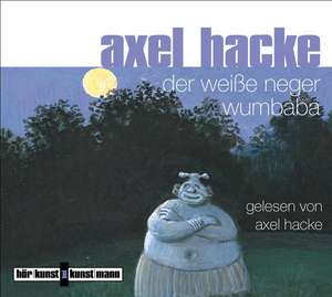 Der weiße Neger Wumbaba. CD de Axel Hacke