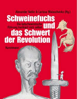 Schweinefuchs und das Schwert der Revolution de Alexander Vatlin