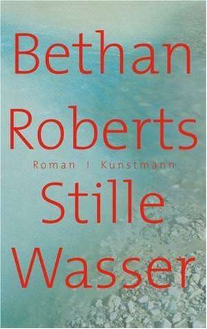 Stille Wasser de Bethan Roberts