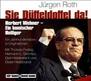 Sie Düffeldoffel da! CD de Jürgen Roth