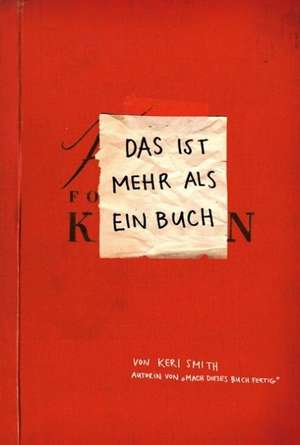 Das ist mehr als ein Buch de Keri Smith