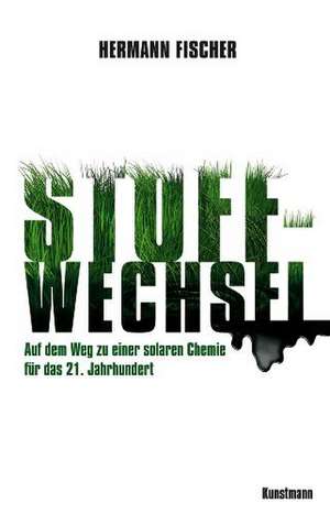 Stoff-Wechsel de Hermann Fischer