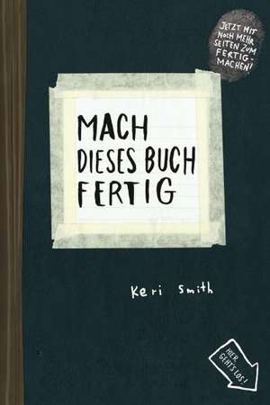 Mach dieses Buch fertig de Keri Smith