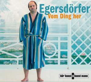 Von Ding her de Matthias Egersdörfer