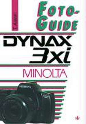 FotoGuide Minolta Dynax 3xi de Thomas Albert