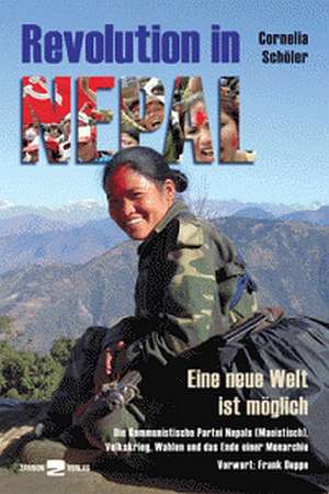 Revolution in Nepal de Cornelia Schöler