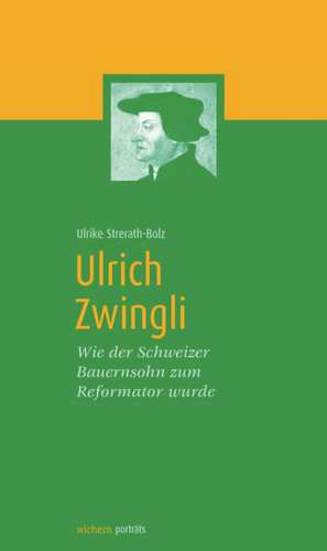 Ulrich Zwingli de Ulrike Strerath-Bolz