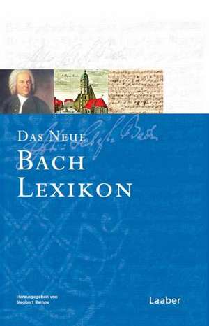 Das Neue Bach-Lexikon de Siegbert Rampe