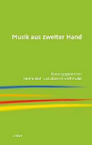 Musik aus zweiter Hand de Frédéric Döhl