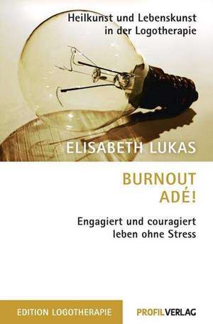 Burnout adé! de Elisabeth Lukas